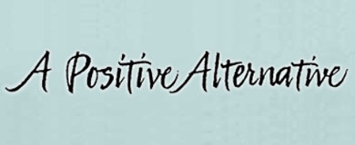 A Positive Alternative